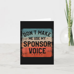Don't Make Me Use My Snsor Voice Humor Quotes Card