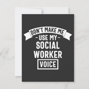 Don't Make Me Use My Social Worker Voice Thank You Card