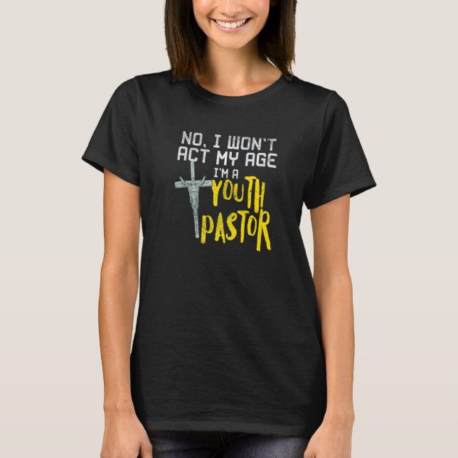 Don't Make Me Use My Youth Pastor Voice T-Shirt (Front)