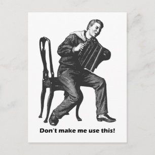 Don't make me use this! (Accordion) Postcard