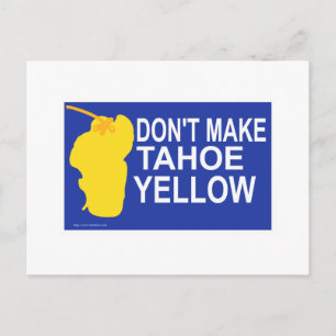 Don't make Tahoe yellow! Postcard