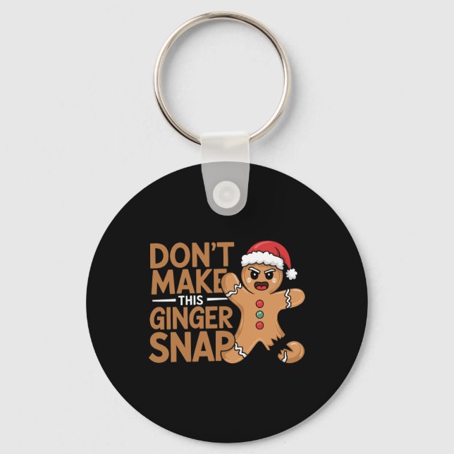 Don't Make This Ginger Snap Ker Gingerbread Christ Key Ring (Front)