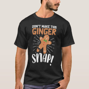 Don't Make This Ginger Snap Rainbow Redhead T-Shirt