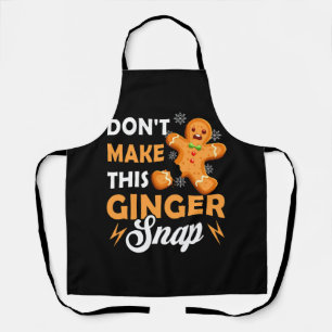 Don't Make This Ginger Snap Redhead Christmas Ging Apron