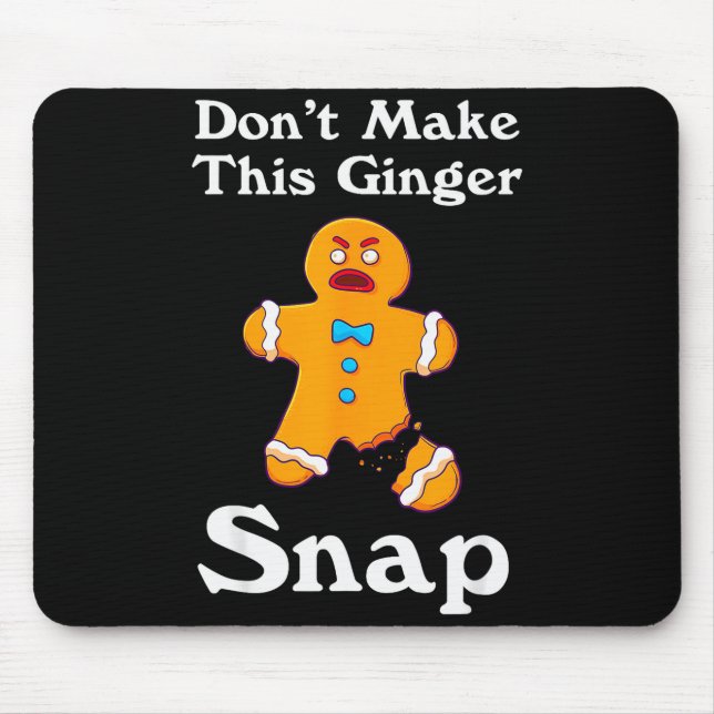 Don't Make This Ginger Snap Redhead Gift Christmas Mouse Pad (Front)