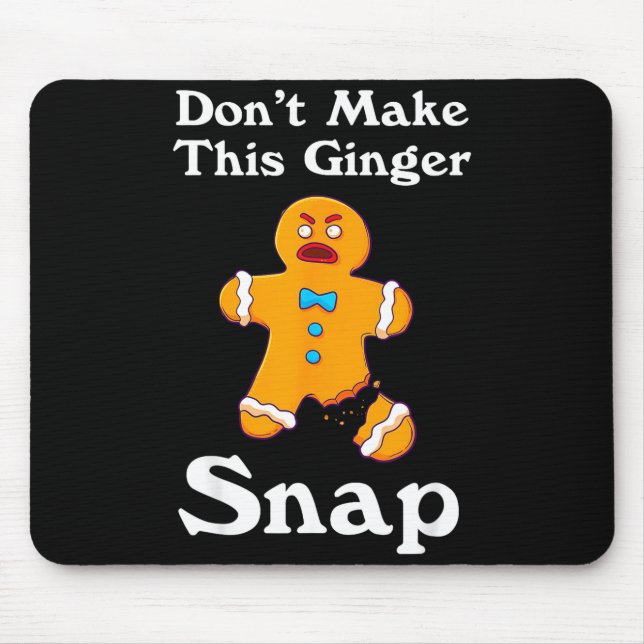Don't Make This Ginger Snap Redhead Gift Christmas Mouse Pad (Front)