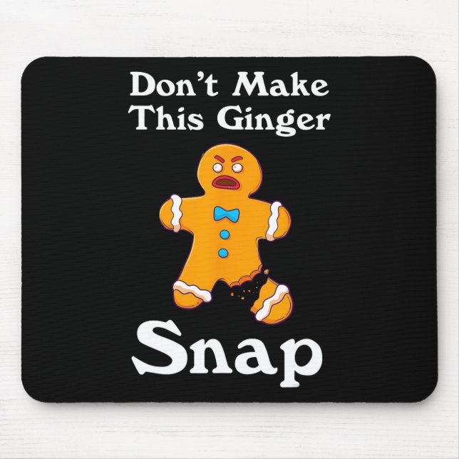 Don't Make This Ginger Snap Redhead Gift Christmas Mouse Pad (Front)
