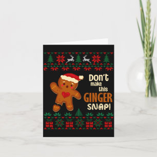 Don't Make This Ginger Snap Redhead Ugly Christmas Card