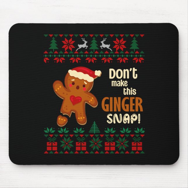 Don't Make This Ginger Snap Redhead Ugly Christmas Mouse Pad (Front)