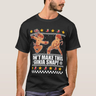 Don't Make This Ginger Snap Redhead Ugly Christmas T-Shirt