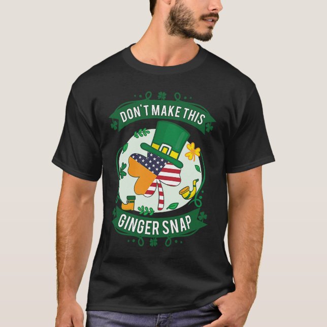 Don't make this Ginger snap T-Shirt (Front)