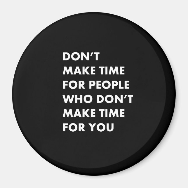 Don't make time for people  magnet (Front)
