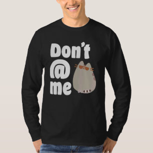 Dont Me Big Cat T-Shirt