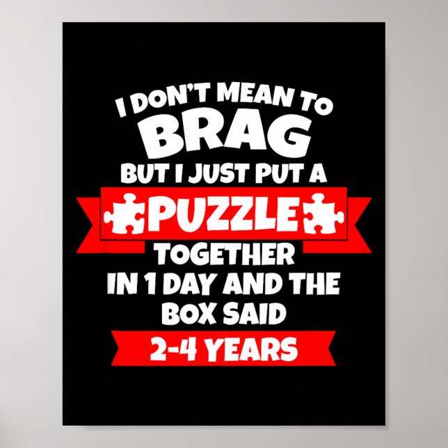 Dont Mean To Brag, Put Puzzle Together 1day, Box S Poster (Front)