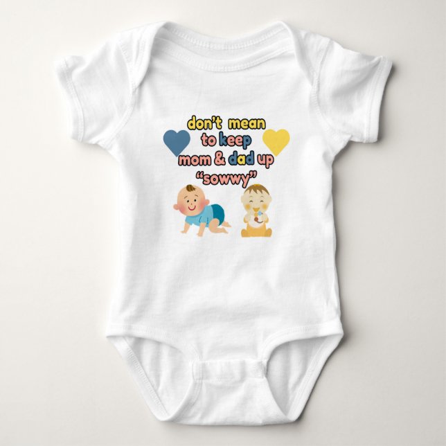 Don't Mean to Keep Mum & Dad Up Baby Body Suit Bodysuit (Front)