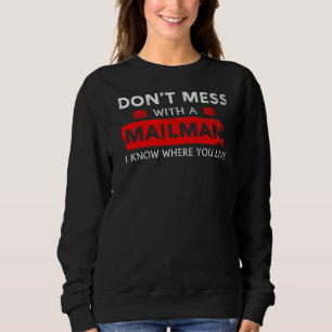Don't Mess Mailman Mailman Postman Postal Worker Sweatshirt