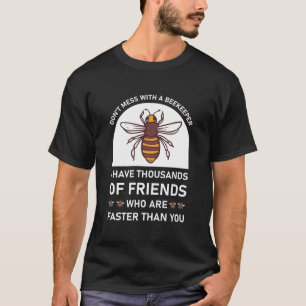 Don't Mess With A Beekeeper - Beekeeping T-Shirt