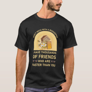 Don't Mess With A Beekeeper - Beekeeping T-Shirt