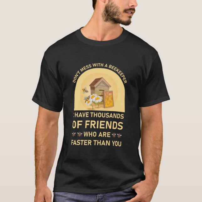 Don't Mess With A Beekeeper - Beekeeping T-Shirt (Front)
