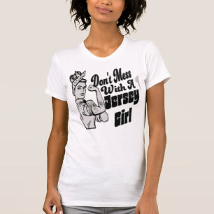Don't Mess With a Jersey Girl T-Shirt
