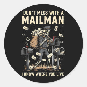 Dont Mess with a Mailman Know Where Live Halloween Classic Round Sticker