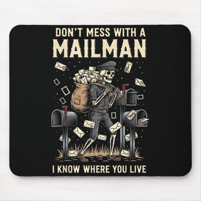 Dont Mess with a Mailman Know Where Live Halloween Mouse Pad (Front)