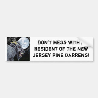 Don't mess with a resident of the Ne... Bumper Sticker