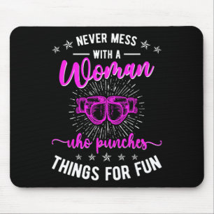 Don't Mess With A Woman Kickboxing Kickboxer  Mouse Pad