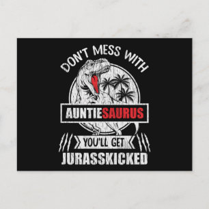 Don't Mess With Auntasaurus Dinosaur Auntie Family Postcard
