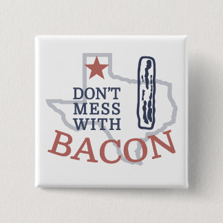 Don't Mess with Bacon 15 Cm Square Badge