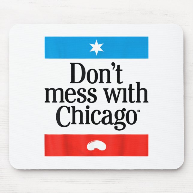 Don't Mess With Chicago  Mouse Pad (Front)