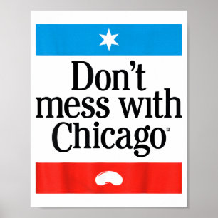 Don't Mess With Chicago  Poster