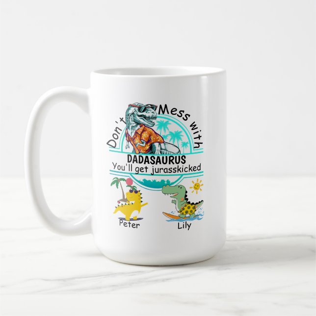 Don't mess with dadasaurus summer coffee mug (Left)