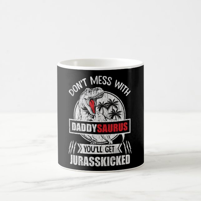 Don't Mess With Daddy Saurus Dinosaur Family Dad Coffee Mug (Center)
