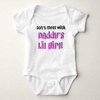 Don't Mess With Daddy's Lil Girl! Baby Bodysuit