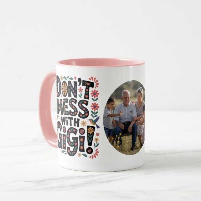 Don't Mess With Gigi PHOTO Gift Mug (Front Left)
