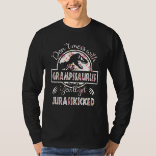 Dont Mess With Grampssaurus Youll Get Jurasskicked T-Shirt