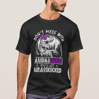 Don'T Mess With Grandmasaurus You'Ll Get Jurasskic T-Shirt