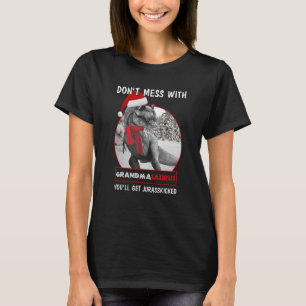 Dont Mess With Grandmasaurus Youll Get Jurasskicke T-Shirt