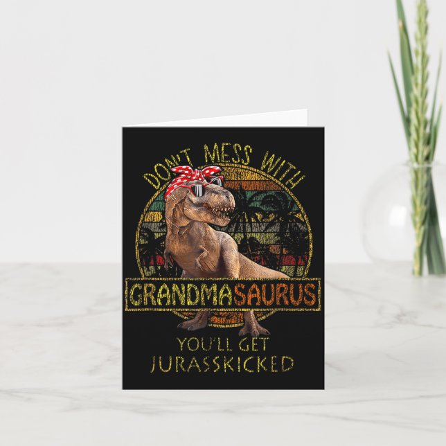 Don't Mess With Grandmasaurus You'll Get Jurkicked Card (Front)
