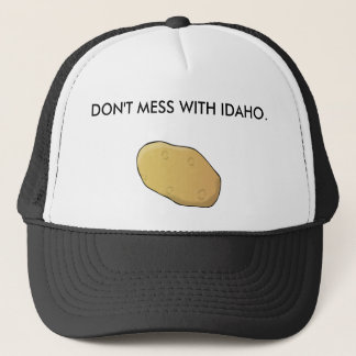 Don't Mess With Idaho Trucker Hat
