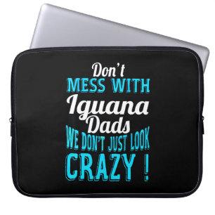 Don't mess with Iguana Dads Laptop Sleeve