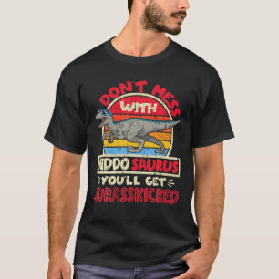 Don't Mess With Kiddo Saurus I Jurasskicked I Velo T-Shirt