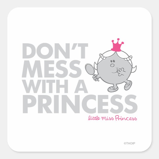 Don't Mess With Little Miss Princess Square Sticker (Front)