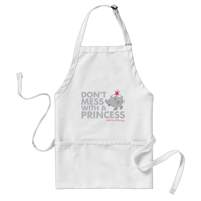 Don't Mess With Little Miss Princess Standard Apron (Front)