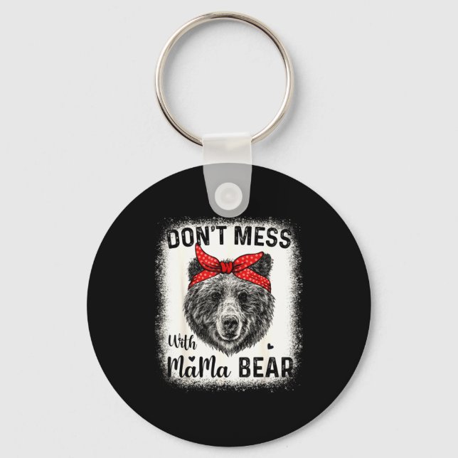 Don't mess with mama bear funny mum bleached key ring (Front)