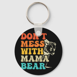 Don't Mess With Mama Bear Groovy Style Mothers Day Key Ring