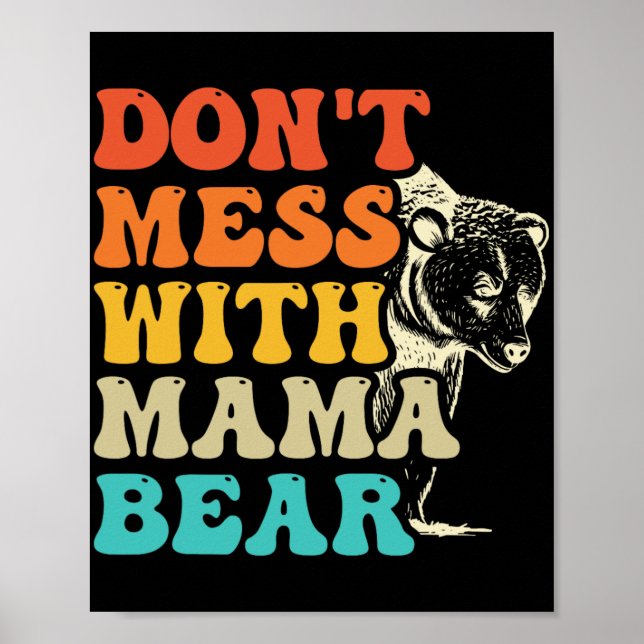 Don't Mess With Mama Bear Groovy Style Mothers Day Poster (Front)