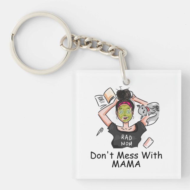 Don't Mess With Mama   Key Ring (Front)