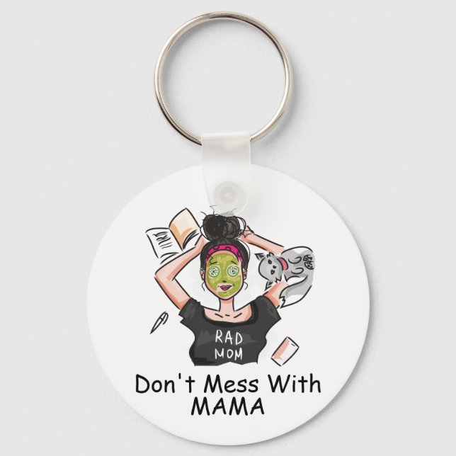 Don't Mess With Mama  Key Ring (Front)